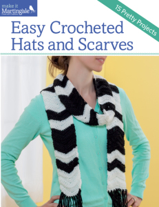 Easy Crocheted Hats and Scarves