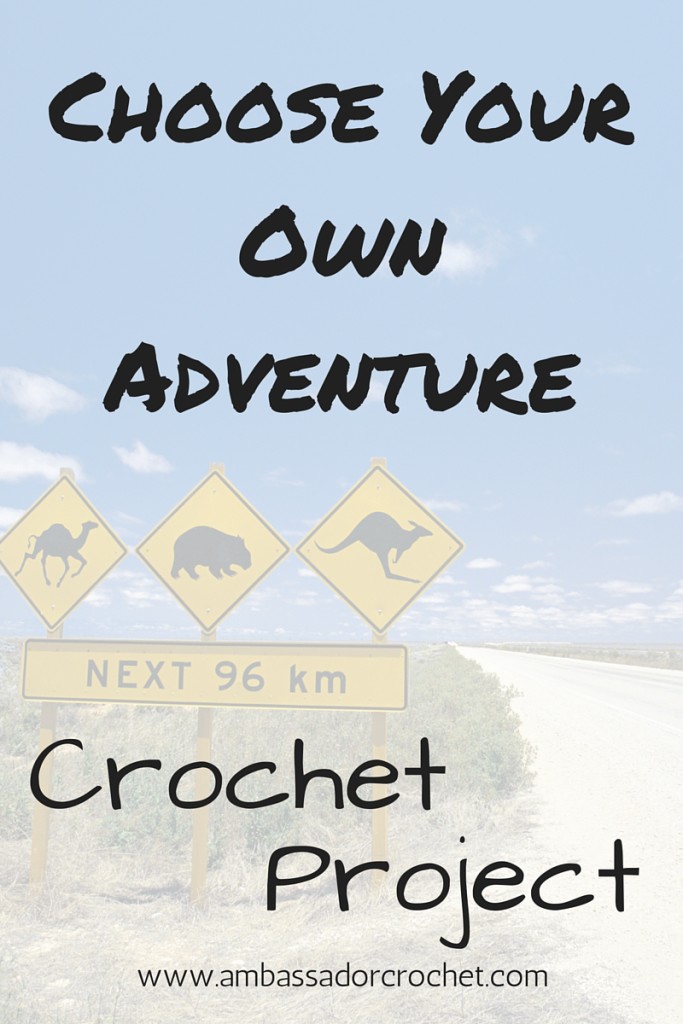The "Choose Your Own Adventure" Crochet Project
