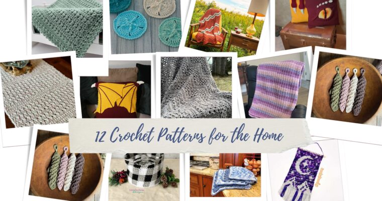 12 Crochet Patterns to Make Your House Feel Like Home